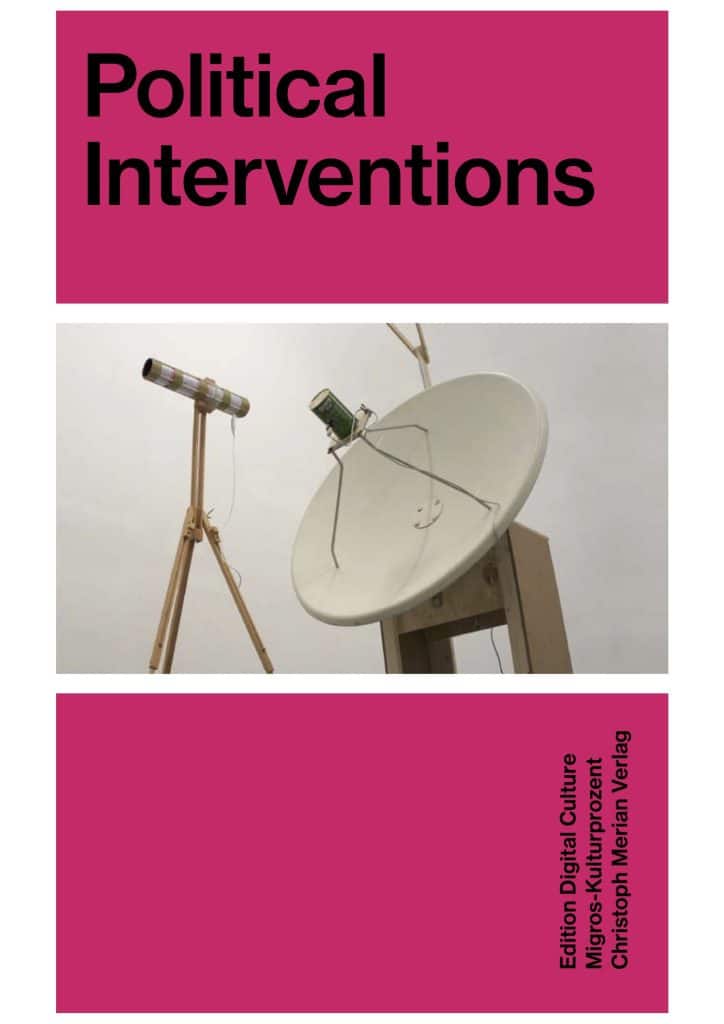 Boris Magrini, «Beyond Mere Tools» in Political Interventions, Edition Digital Culture 1,  Christoph Merian Verlag and Migros-Kulturprozent, 2014