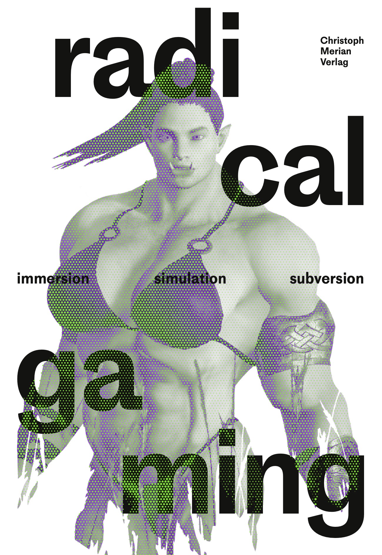 «Radical Gaming – The Language of Video Games in Media Art» in Radical Gaming edited by Sabine Himmelsbach and Boris Magrini (Basel: CMV 2021)